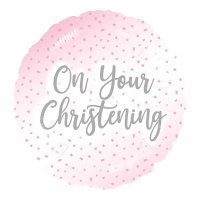 18" Pink On Your Christening Foil Balloons