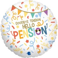 18" Goodbye Tension - Hello Pension Foil Balloons