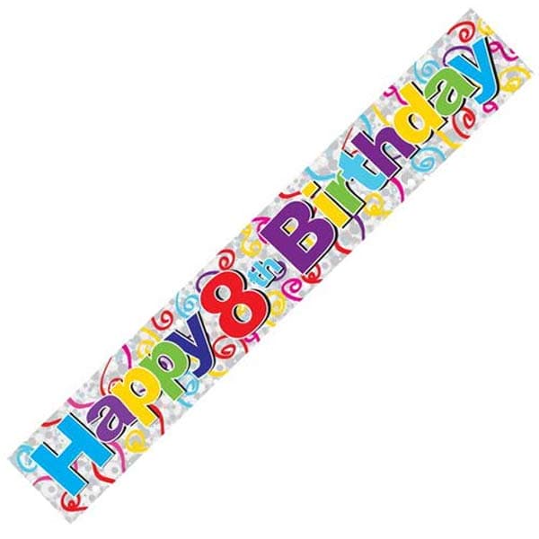 Happy 8th Birthday Holographic Banner [apba1023] - £0.72 | GO ...